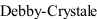 Debby-Crystale